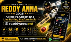 Reddy Anna 2026 – Trusted IPL Cricket ID & Live Betting Platform India